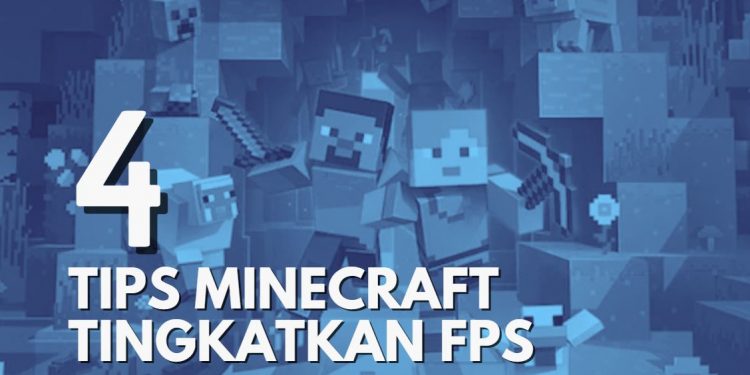 4 Tips Ampuh Meningkatkan FPS Minecraft 1.21 untuk PC