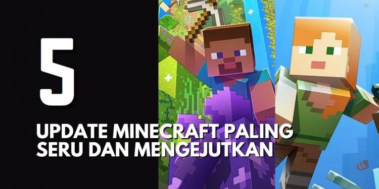 5 Update Minecraft yang Paling Seru dan Berbeda!