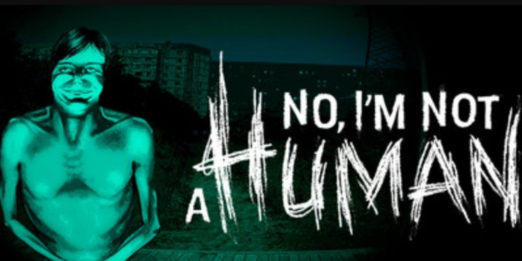 Spesifikasi dan Harga Game No, I'm not a Human di PC!