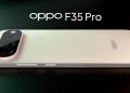 Bocoran Spesifikasi Oppo F35 Pro, Bawa Baterai 10.000mAh dan Layar AMOLED 120Hz