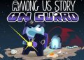 Among Us Story: On Guard, Game Among Us Single Player yang Rilis pada 2027